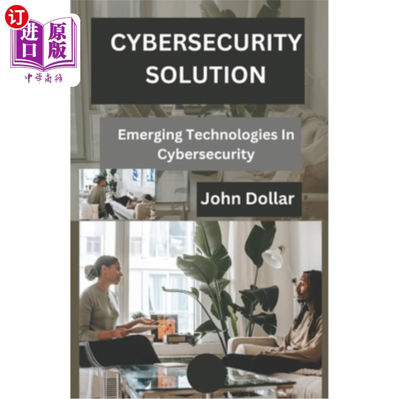 海外直订Cybersecurity Solution: Emerging Technologies in Cybersecurity 安全解决方案：安全中的新兴技术