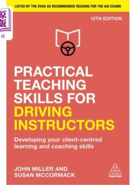 海外直订Practical Teaching Skills for Driving Instructors: Developing Your Client-Centre 驾驶导师实用教学技巧:发展