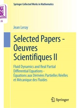 海外直订Selected Papers - Oeuvres Scientifiques II: Fluid Dynamics and Real Partial Diff Selected P