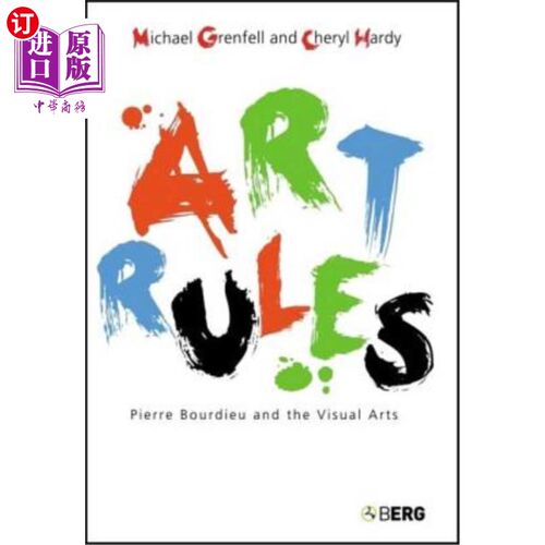 海外直订Art Rules: Pierre Bourdieu and the Visual Arts 艺术规则：皮埃尔·布迪厄与视觉艺术