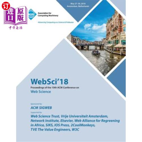 海外直订WebSci '18: Proceedings of the 10th ACM Conference on Web Science WebSci'18：第十届ACM科学会议记录