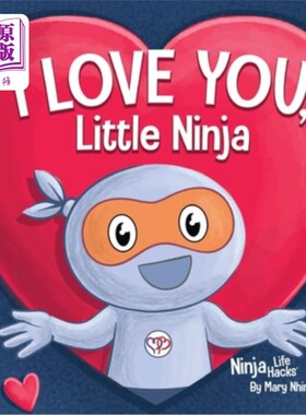 海外直订I Love You Little Ninja: A Rhyming Children's Book Classic, Perfect For Valentin 我爱你小忍者:一个押韵的儿