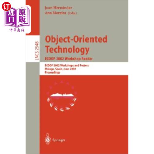 海外直订Object-Oriented Technology. Ecoop 2002 Workshop Reader: Ecoop 2002 Workshops and 面向对象技术。Ecoop 20