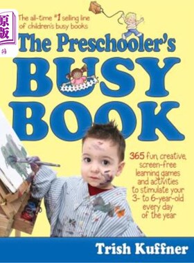 海外直订The Preschooler's Busy Book: 365 Fun, Creative, Screen-Free Learning Games and A 学龄前儿童忙碌的书：365个