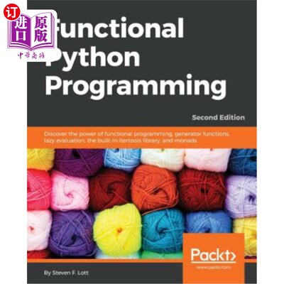 海外直订Functional Python Programming, Second Edition 函数式Python编程，第二版