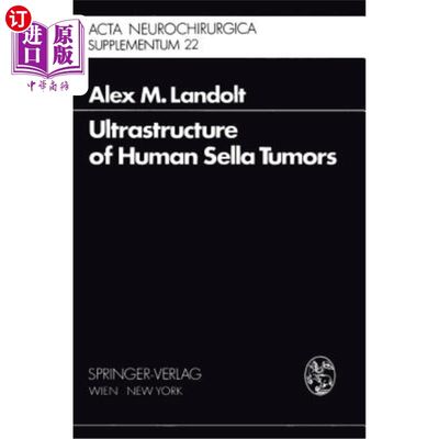 海外直订医药图书Ultrastructure of Human Sella Tumors: Correlations of Clinical Findings and Morp 人鞍区肿瘤的超微结