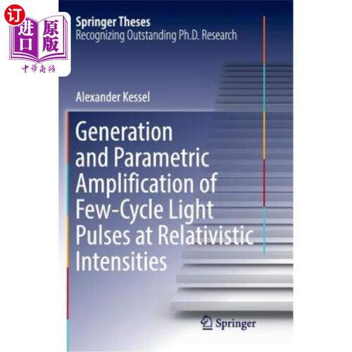 海外直订Generation and Parametric Amplification of Few‐cycle Light Pulses at Relat 相对论强度下少数&8208；周