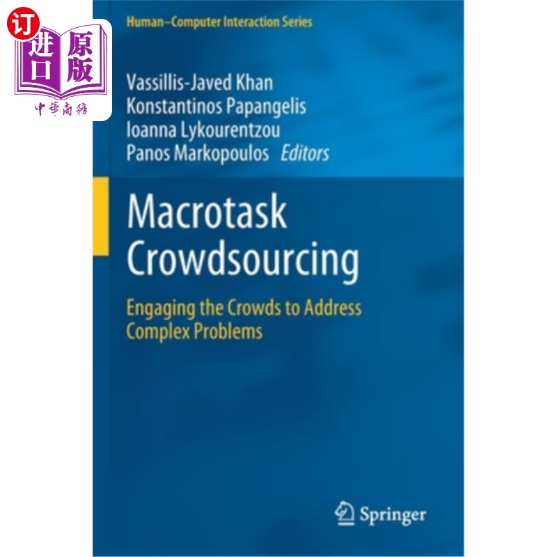 海外直订Macrotask Crowdsourcing: Engaging the Crowds to Address Complex Problems 宏观任务众包:参与群众解决复杂问题