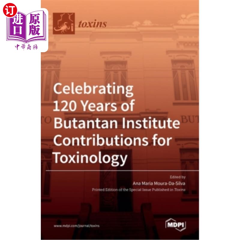 海外直订Celebrating 120 Years of Butantan Institute Contributions for Toxinology 庆祝布丹丹毒理学研究所贡献120周年