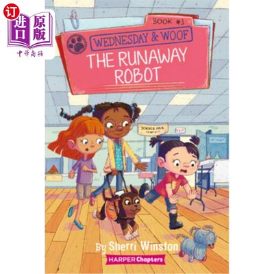 海外直订Wednesday and Woof #3: The Runaway Robot 星期三和汪#3:逃跑的机器人
