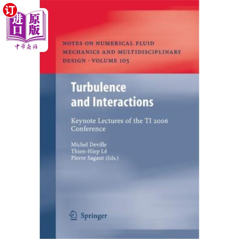 海外直订Turbulence and Interactions: Keynote Lectures of the Ti 2006 Conference 湍流与相互作用:Ti 2006年会议主题演