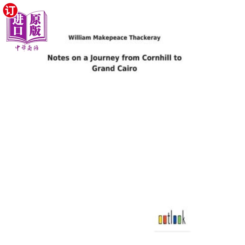 海外直订Notes on a Journey from Cornhill to Grand Cairo 从康希尔到大开罗的旅行笔记