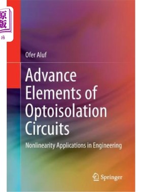 海外直订Advance Elements of Optoisolation Circuits: Nonlinearity Applications in Enginee 光隔离电路的先进元件：非线