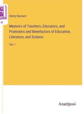海外直订Memoirs of Teachers, Educators, and Promoters and Benefactors of Education, Lite 教师、教育者、教育、文学和