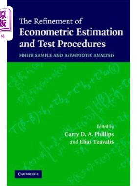 海外直订The Refinement of Econometric Estimation and Test Procedures 计量经济学估计和检验程序的改进：有限样本和渐近