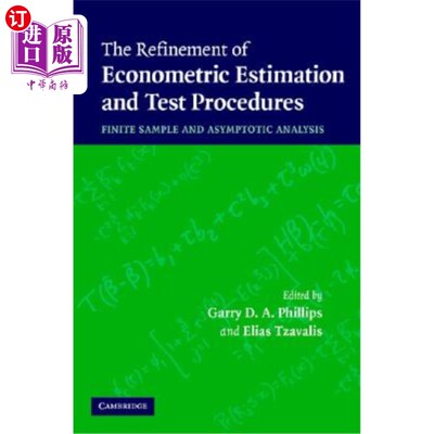 海外直订The Refinement of Econometric Estimation and Test Procedures 计量经济学估计和检验程序的改进：有限样本和渐近