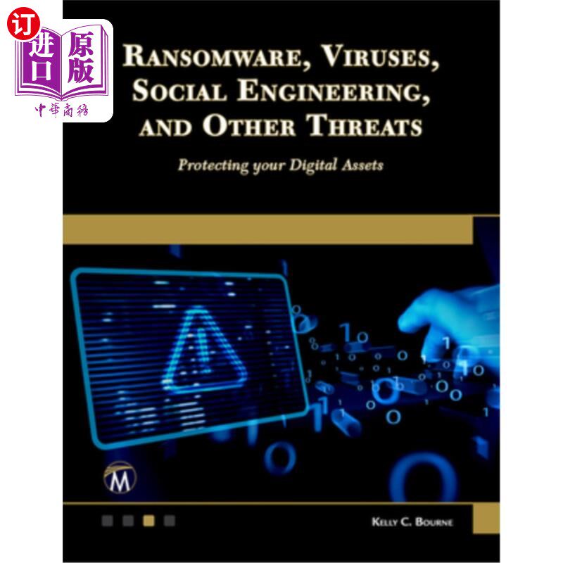 海外直订Ransomware, Viruses, Social Engineering and Other Threats: Protecting Your Digit 勒索软件、病毒、社会工程和