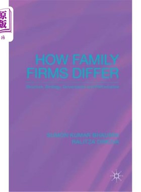 海外直订How Family Firms Differ: Structure, Strategy, Governance and Performance 家族企业的差异：结构、战略、治理和
