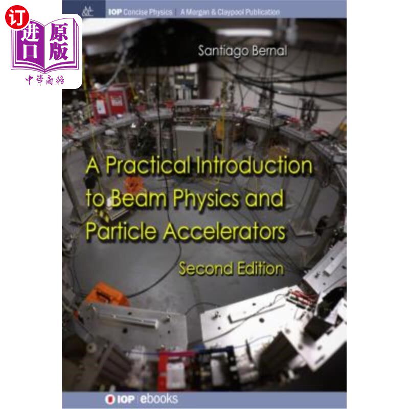 海外直订A Practical Introduction to Beam Physics and Particle Accelerators: Second Editi 束物理和粒子器的实用介