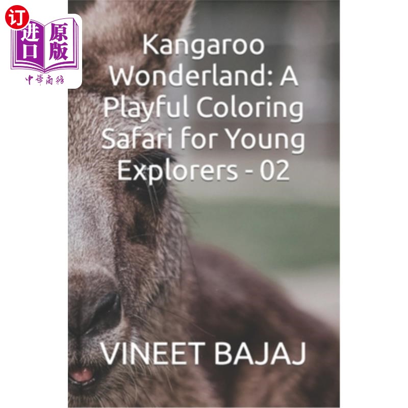 海外直订Kangaroo Wonderland: A Playful Coloring Safari for Young Explorers - 02 袋鼠仙境：一个有趣的彩色旅行为年轻