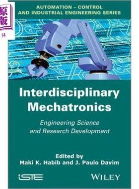 现货 跨学科机械电子学 研究进展 Interdisciplinary Mechatronics Maki Habib 英文原版【中商原版】wiley