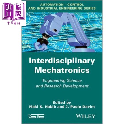 现货 跨学科机械电子学 研究进展 Interdisciplinary Mechatronics Maki Habib 英文原版【中商原版】wiley