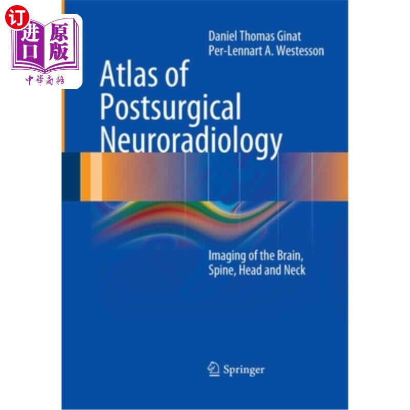 海外直订医药图书Atlas of Postsurgical Neuroradiology: Imaging of the Brain, Spine, Head, and Nec 术后神经放射学图集