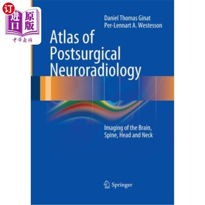海外直订医药图书Atlas of Postsurgical Neuroradiology: Imaging of the Brain, Spine, Head, and Nec 术后神经放射学图集
