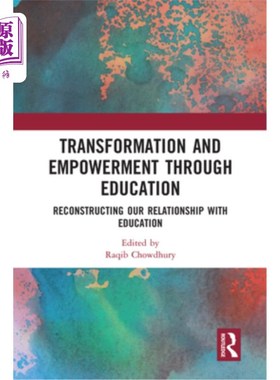海外直订Transformation and Empowerment Through Education: Reconstructing Our Relationshi 通过教育实现转型与赋权:重