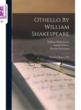 海外直订Othello By William Shakespeare: The First Quarto, 1622 威廉·莎士比亚《奥赛罗:第一四开本》，1622年