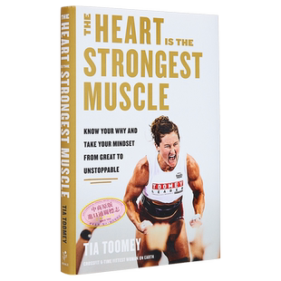 心是强壮的肌肉 奥运会 女子运动员书 Tia Toomey The Heart Is the Strongest Muscle 英文原版 可搭感觉良好的生产力 原子习惯
