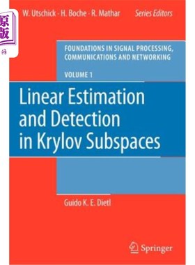 海外直订Linear Estimation and Detection in Krylov Subspaces Krylov子空间的线性估计与检测