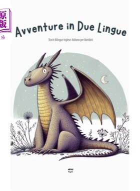海外直订Avventure in Due Lingue: Storie Bilingue Inglese-Italiano per Bambini 正当语言的冒险：双语英语的故事-意大利