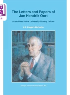 海外直订The Letters and Papers of Jan Hendrik Oort: As Archived in the University Librar 简·亨德里克·奥尔特的信件和