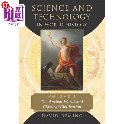 海外直订Science and Technology in World History, Volume 1: The Ancient World and Classic 世界史上的科学与技术，第一