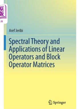 海外直订Spectral Theory and Applications of Linear Operators and Block Operator Matrices 线性算子和分块算子矩阵的谱