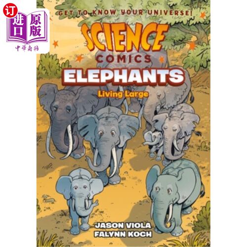 海外直订Science Comics: Elephants: Living Large 科学漫画:大象:大型生活
