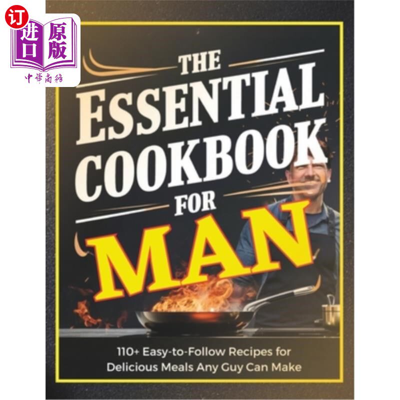 海外直订医药图书The Essential Cookbook for Men: 110+ Easy-to-Follow Recipes for Delicious Meals 男人的必备食谱:11