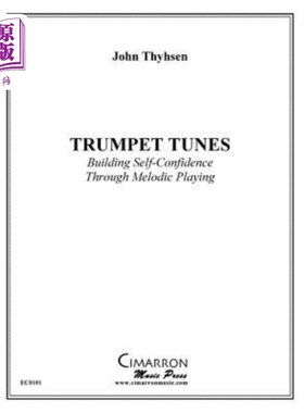 海外直订Trumpet Tunes: Building Self-Confidence Through Melodic Playing 小号曲调:通过旋律演奏建立自信