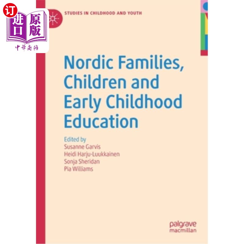 海外直订Nordic Families, Children and Early Childhood Education 北欧家庭、儿童和幼儿教育