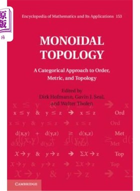 海外直订Monoidal Topology: A Categorical Approach to Order, Metric, and Topology 单倍体拓扑：关于序、度量和拓扑的分