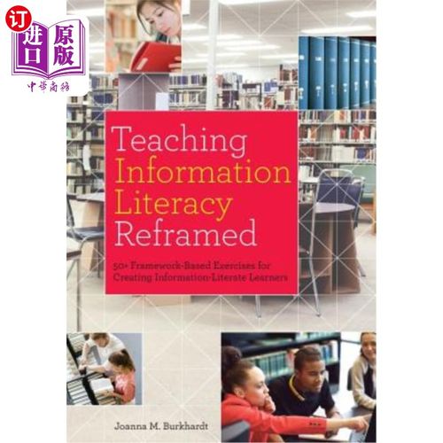 海外直订Teaching Information Literacy Reframed: 50+ Framework-Based Exercises for Creati 信息素养教学改革：50多个基