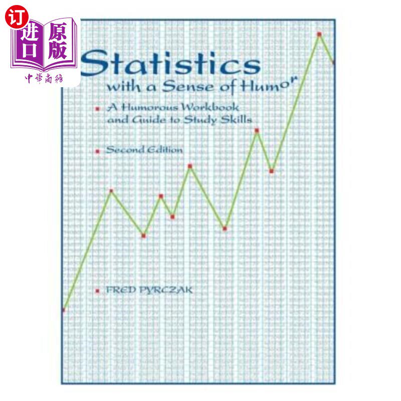 海外直订Statistics with a Sense of Humor: A Humorous Workbook & Guide to Study Skills 带幽默感的统计学：幽默手册和