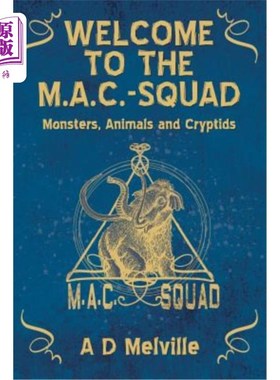 海外直订Welcome to the M.A.C.-Squad: Monsters, Animals and Cryptids 欢迎来到M.A.C.-小队：怪物、动物和神秘生物