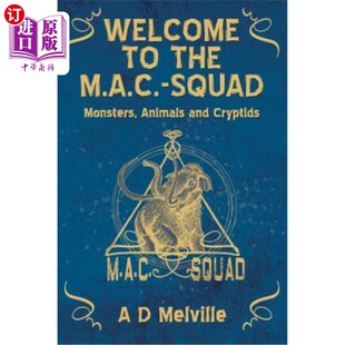 海外直订Welcome to the M.A.C.-Squad: Monsters, Animals and Cryptids 欢迎来到M.A.C.-小队：怪物、动物和神秘生物