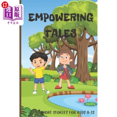 海外直订Empowering Tales: Short Stories for Kids 8-12 励志故事:适合8-12岁儿童的短篇故事