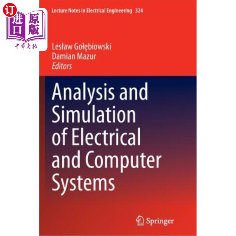 海外直订Analysis and Simulation of Electrical and Computer Systems 电气与计算机系统分析与仿真“，