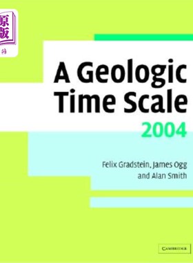 海外直订A Geologic Time Scale 2004 [With Geologic Time Scale Poster] 2004年地质时标[附地质时标海报]