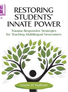 海外直订Restoring Students' Innate Power: Trauma-Responsive Strategies for Teaching Mult 恢复学生的天生力量:多语新