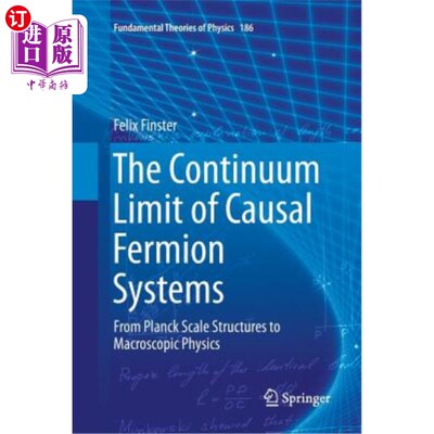 海外直订The Continuum Limit of Causal Fermion Systems: From Planck Scale Structures to M 因果费米子系统的连续极限:从普